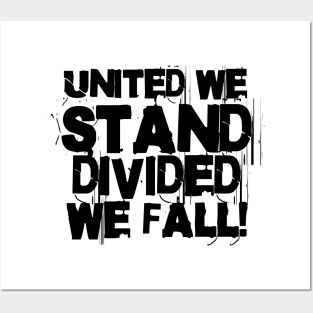 United we stand divided we fall! Posters and Art